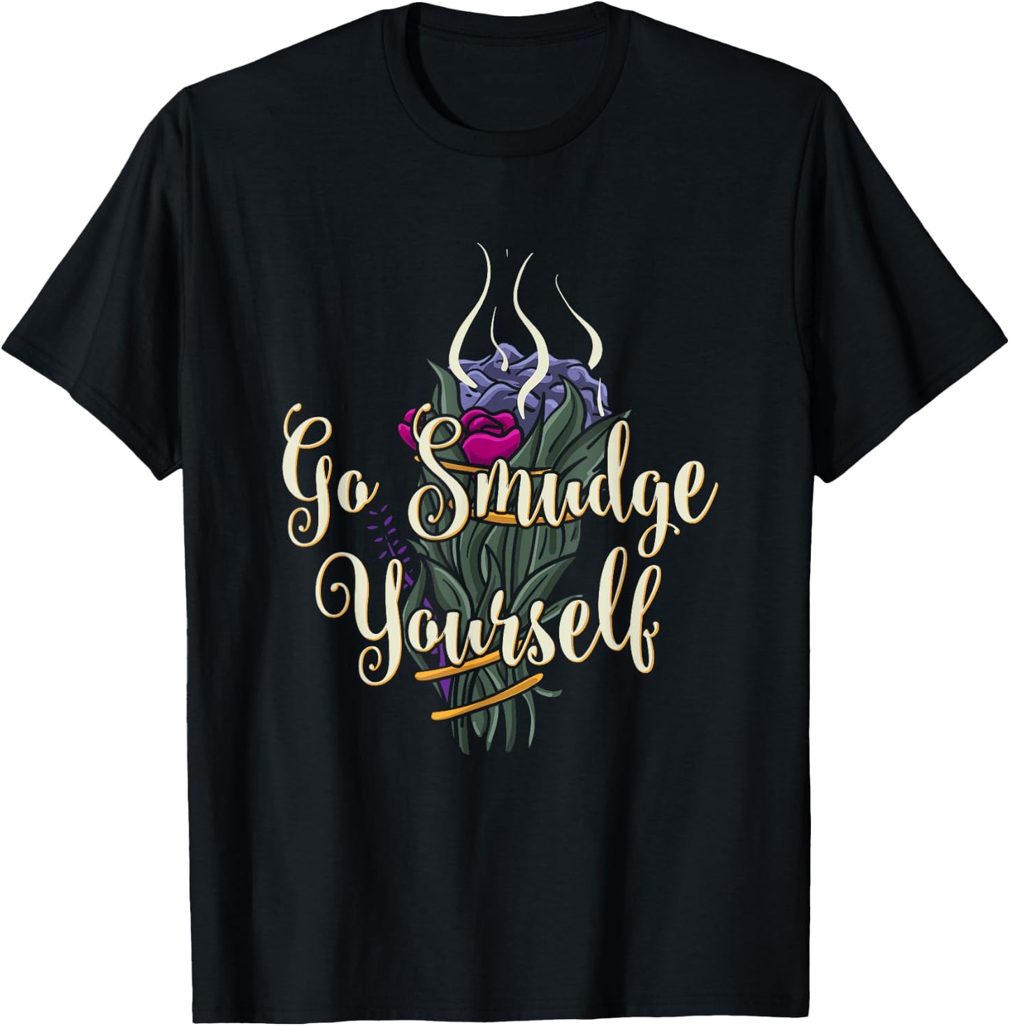 Go Smudge Yourself Smudging Feather Funny Gift T-Shirt - T-Shirt | Black