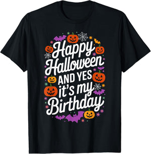Happy Halloween And Yes It's My Birthday 31 October Party T-Shirt - T-Shirt | Black
