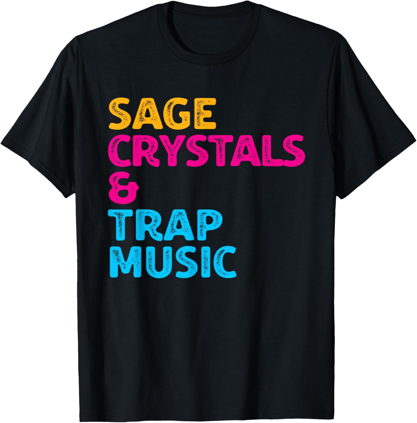 Sage Crystals and Trap Music T-Shirt - T-Shirt | Black