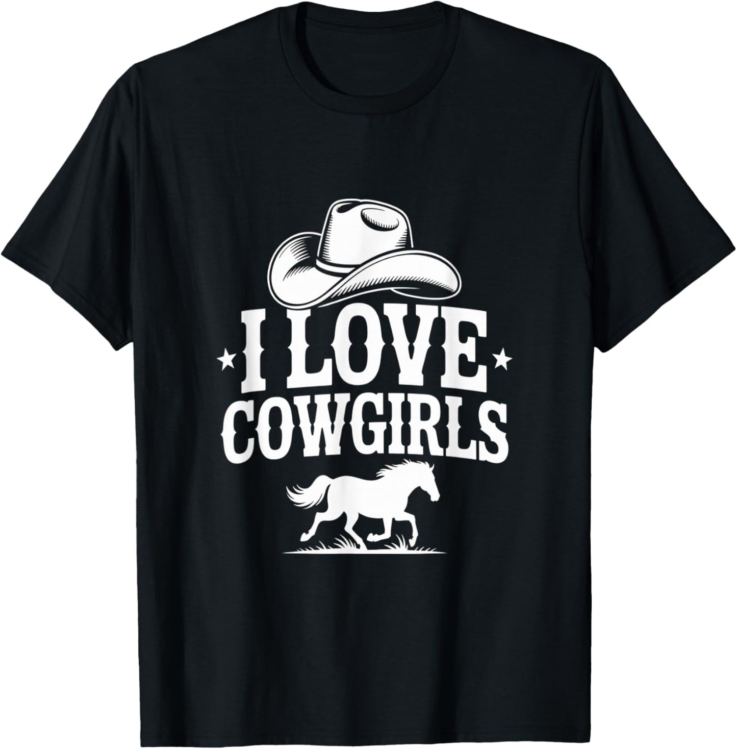 I Love Cowgirls Western Cowboy Lifestyle T-Shirt - T-Shirt | Black