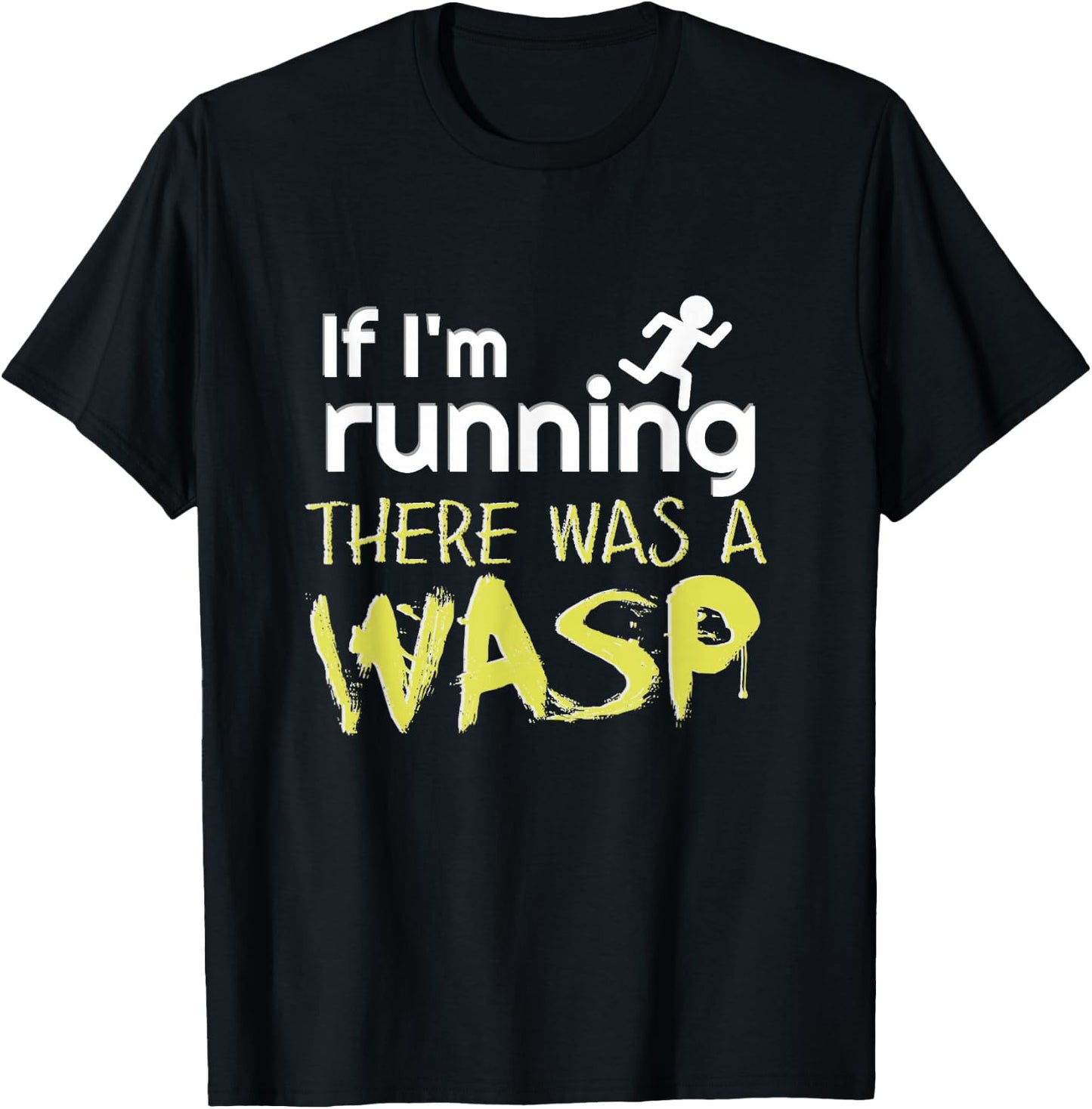Funny Wasp Joke for Runners Running Sarcasm Gag Hate Wasps T-Shirt - T-Shirt | Black
