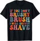 If You Don't Brushy Brush I Will Shavey Shave - Dog Groomer Women T-Shirt - T-Shirt | Black