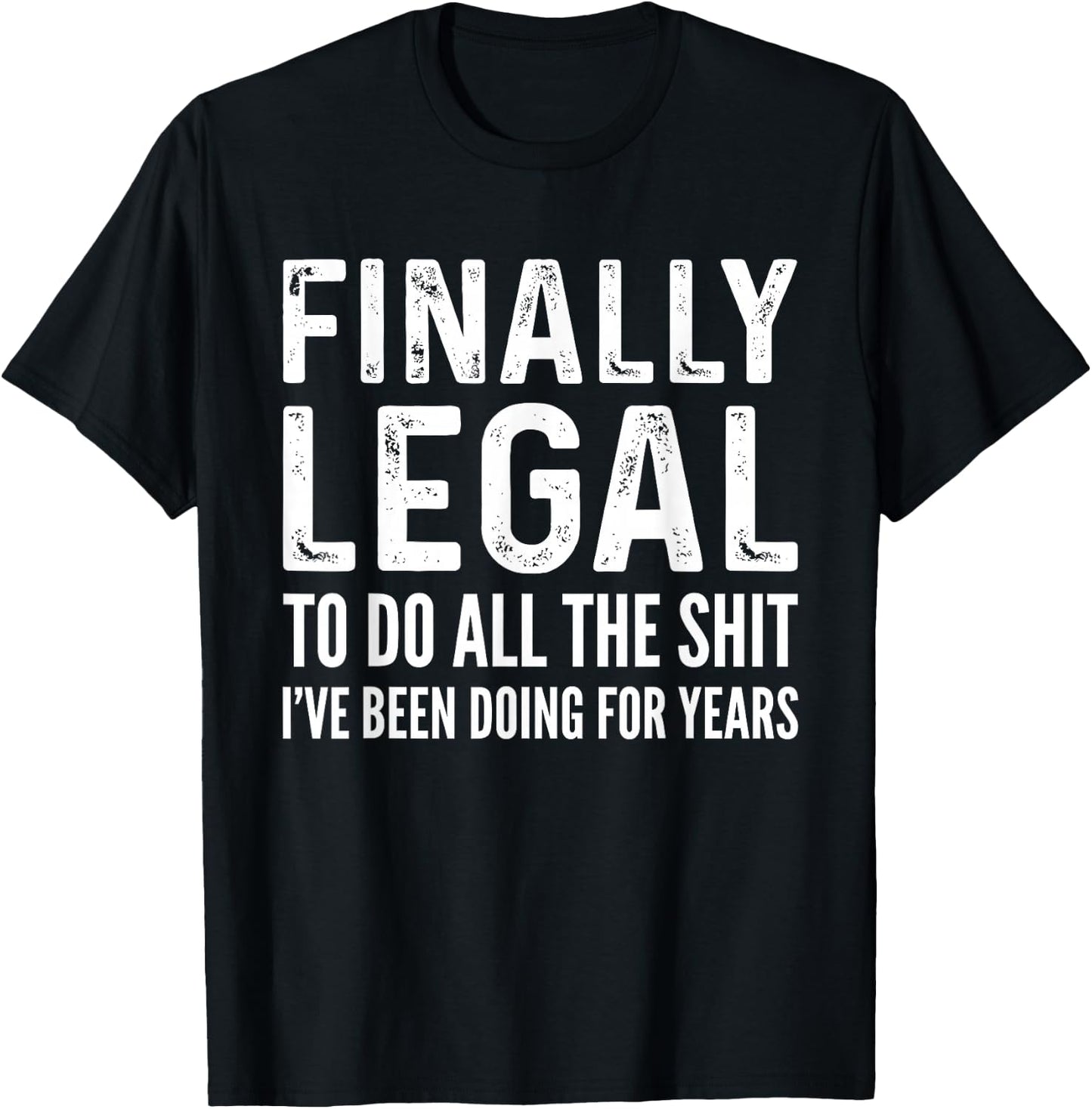 Finally Legal Funny 21st Birthday 2004 Gift & Women T-Shirt - T-Shirt | Black