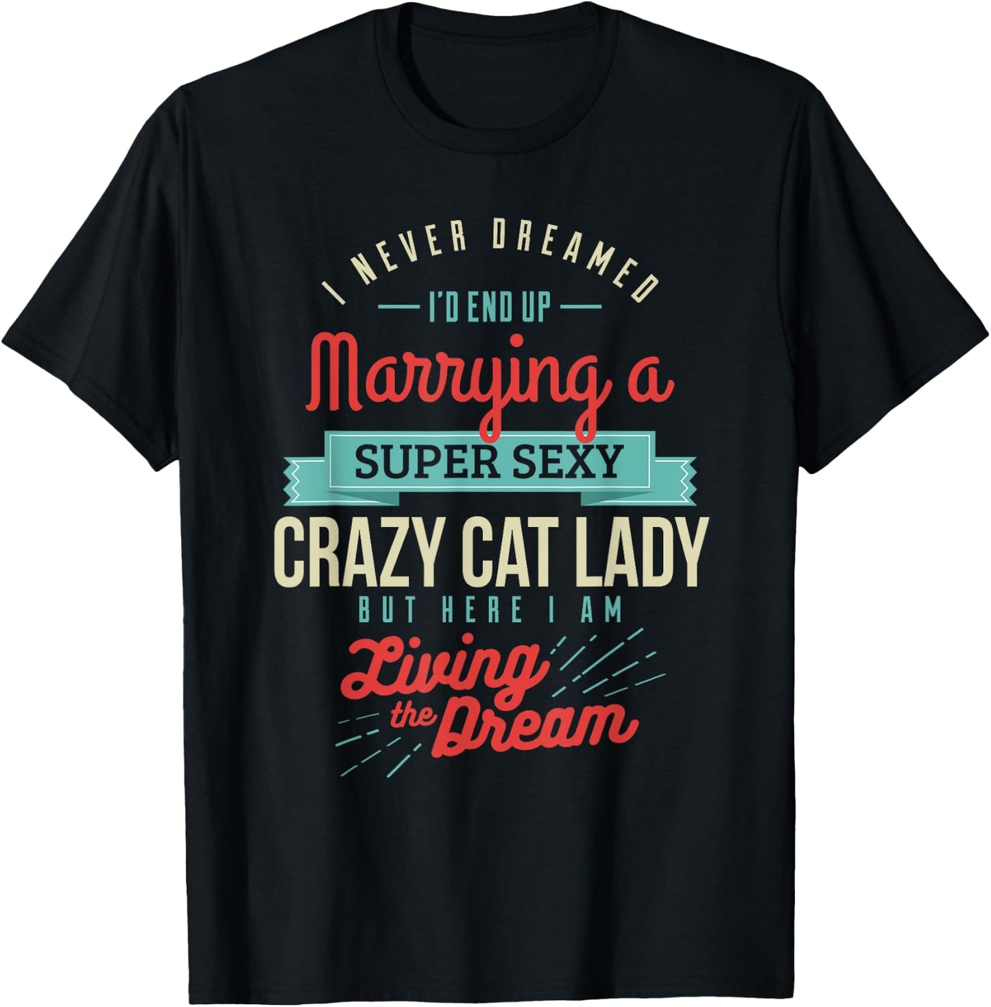 Married to a Crazy Cat Lady Funny Gifts T-Shirt - T-Shirt | Black