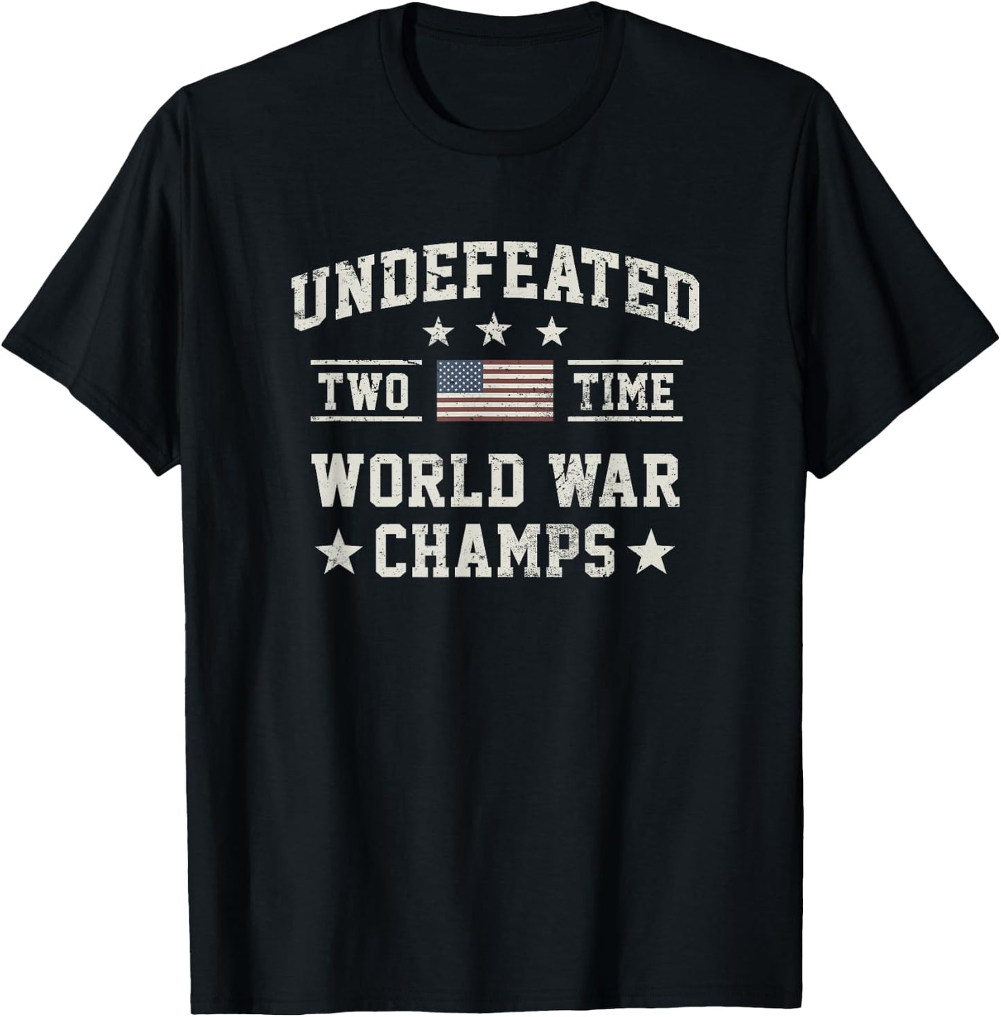 USA Undefeated Two Time World War Champs T-Shirt - T-Shirt | Black