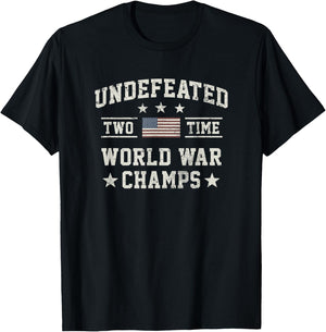 USA Undefeated Two Time World War Champs T-Shirt - T-Shirt | Black