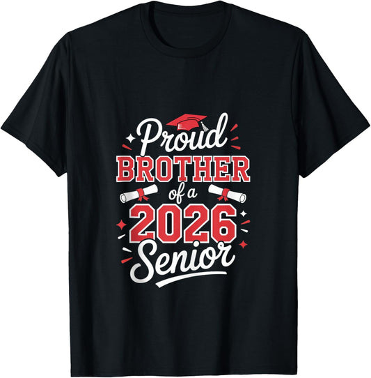 Senior 2026 Proud Brother of a 2026 Senior Graduate T-Shirt - T-Shirt | Black