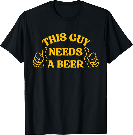 Funny Drinking This Guy Needs A Beer T-Shirt - T-Shirt | Black