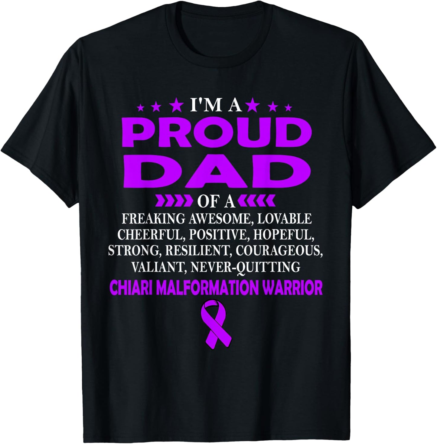 I'm proud dad of CHIARI MALFORMATION warrior t shirt T-Shirt - T-Shirt | Black