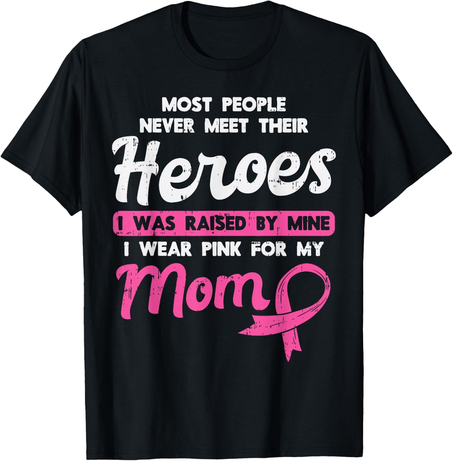 Raised By My Heroe Pink For Mom Breast Cancer Awareness Son T-Shirt - T-Shirt | Black