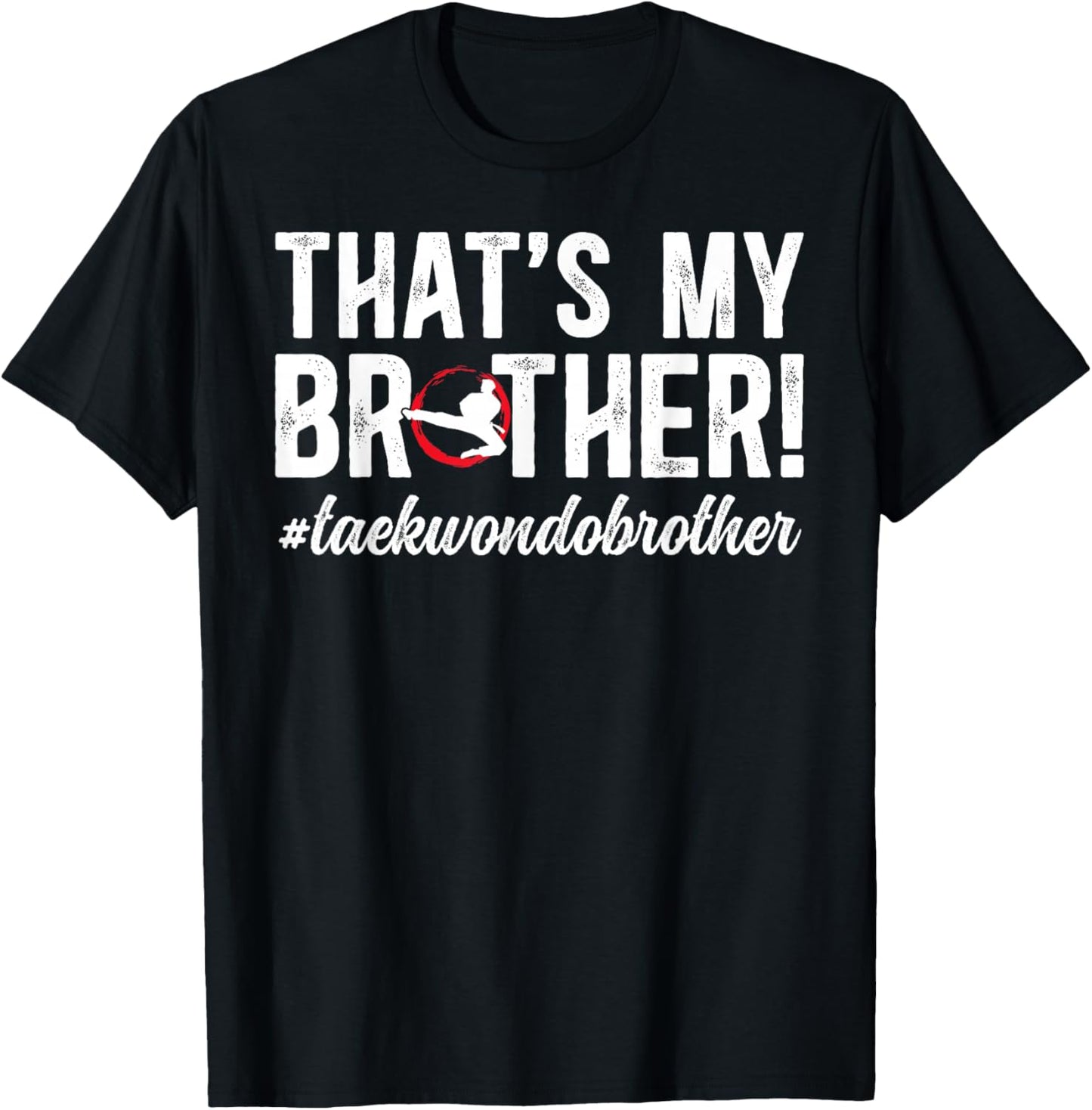 That's My Brother Taekwondo Brother Proud Taekwondo Bro T-Shirt - T-Shirt | Black