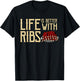 Life Is Better With Ribs - Foodie BBQ Baby Back Ribs T-Shirt - T-Shirt | Black