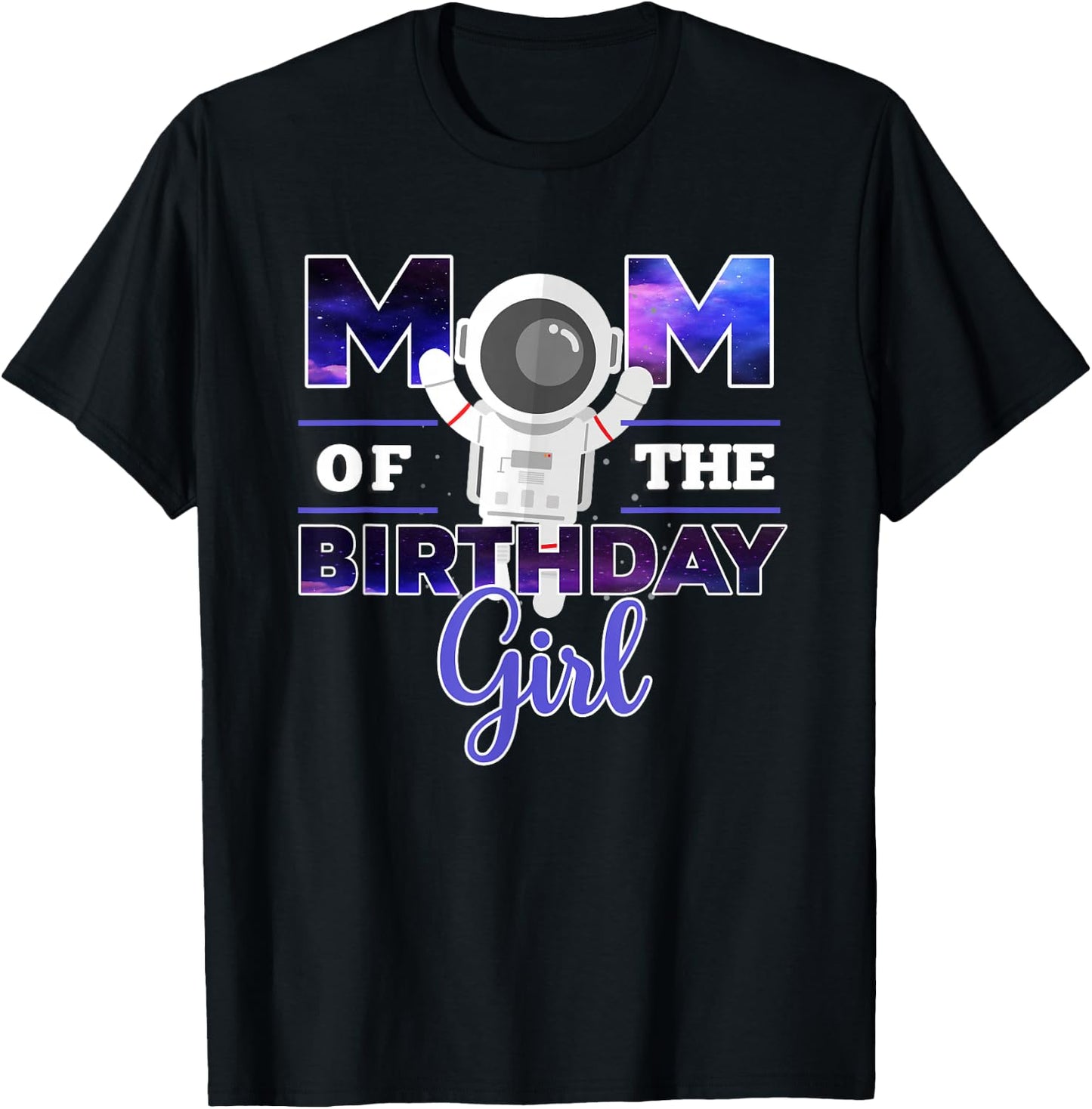 Galaxy Theme Mom of the Birthday Girl Shirt T-Shirt - T-Shirt | Black