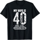 40th Birthday - My Wife Is 40 And Still Smoking Hot T-Shirt - T-Shirt | Black