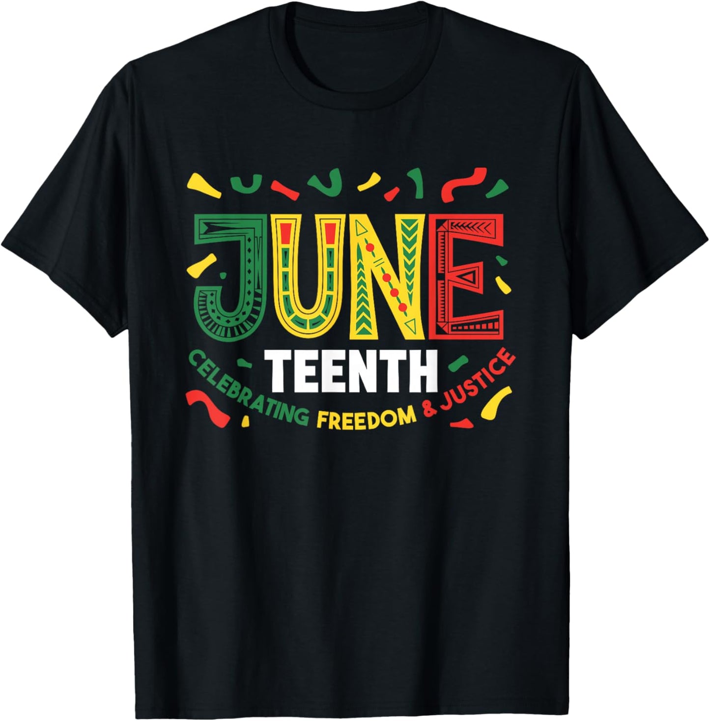 Juneteenth Celebrating Black Freedom & Justice T-Shirt - T-Shirt | Black
