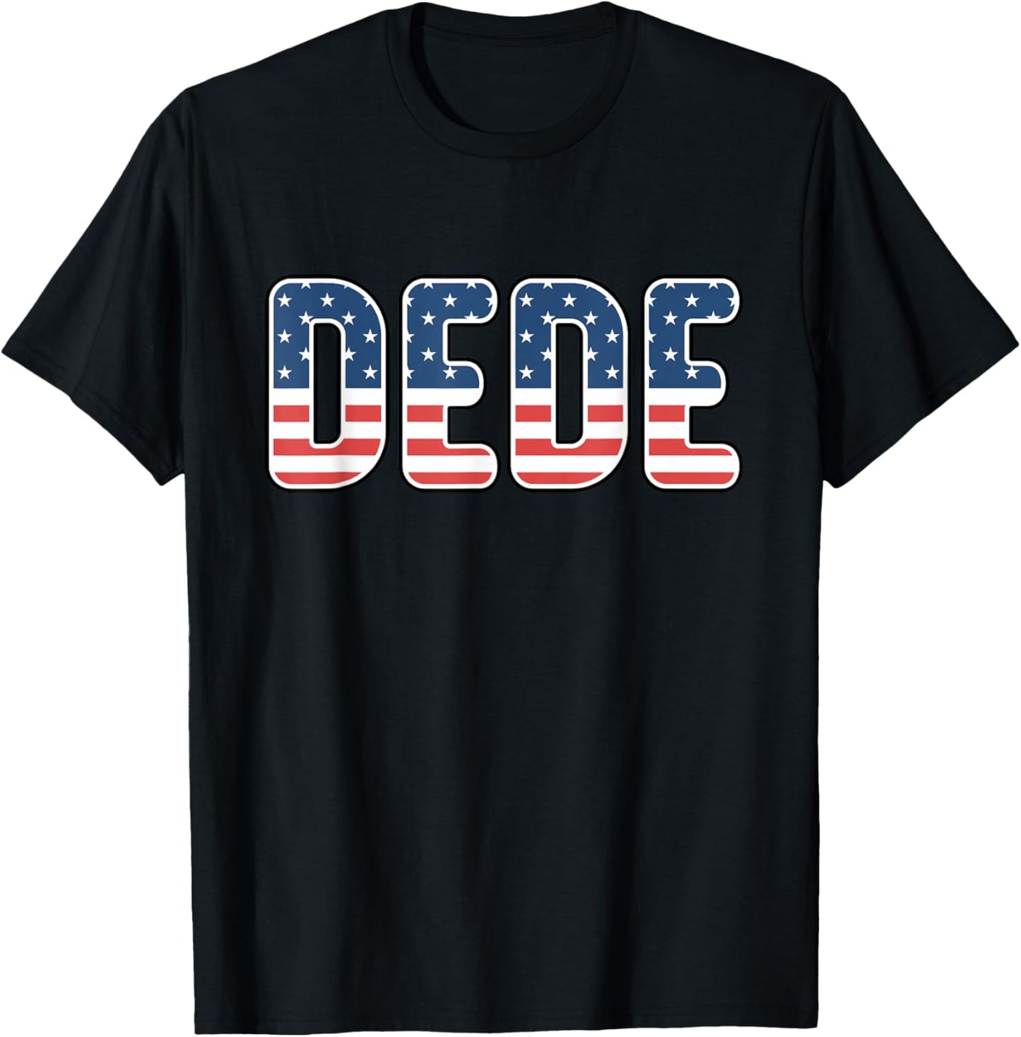 Dede American Flag Patriotic USA 4th of July T-Shirt - T-Shirt | Black
