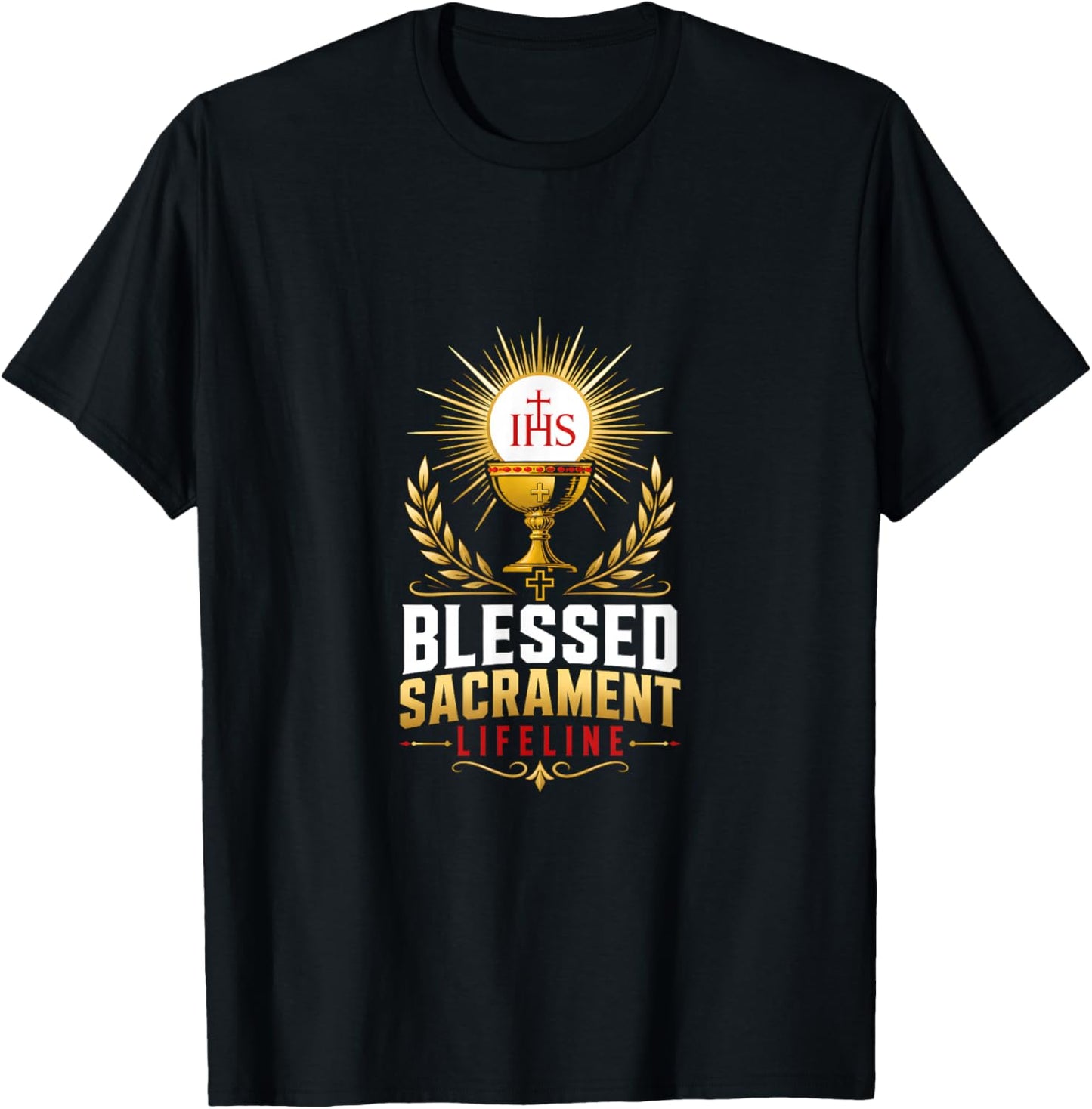 Blessed Sacrament Lifeline Catholic Prayer T-Shirt - T-Shirt | Black