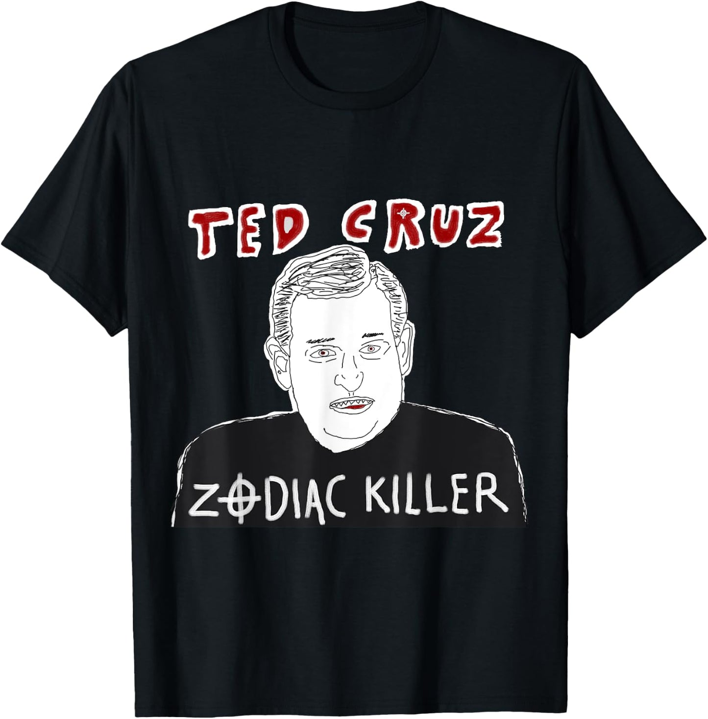 Ted Cruz Zodiac Killer Funny Conspiracy Theory Shirt T-Shirt - T-Shirt | Black