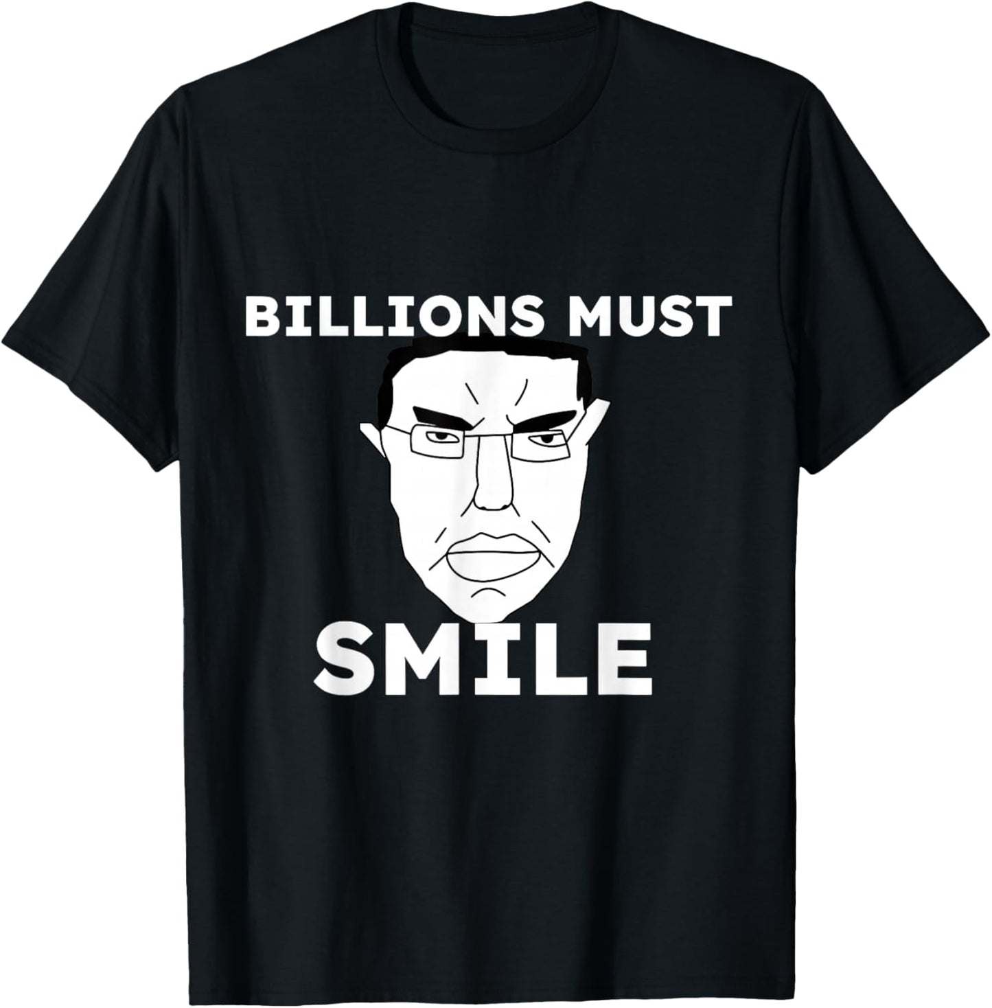 Chud - Chudjak - Billions Must Smile - Brainrot - Wojak Meme T-Shirt - T-Shirt | Black