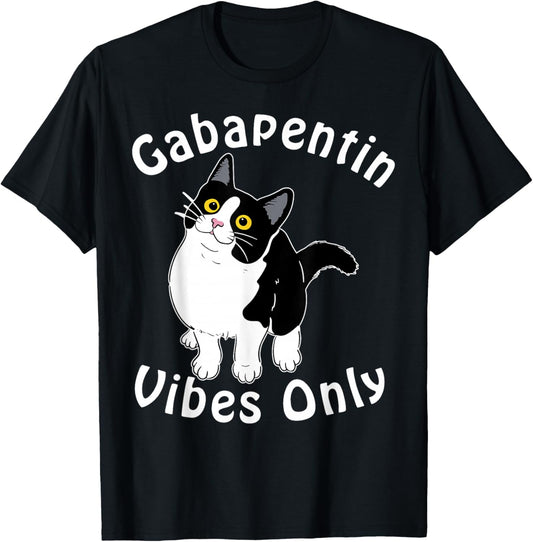 Gabapentin Vibes Only Veterinary Medicine Vet Tech Cute Cat T-Shirt - T-Shirt | Black