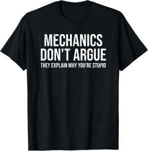 Funny Mechanic Mechanics Don't Argue Sarcasm T-Shirt - T-Shirt | Black