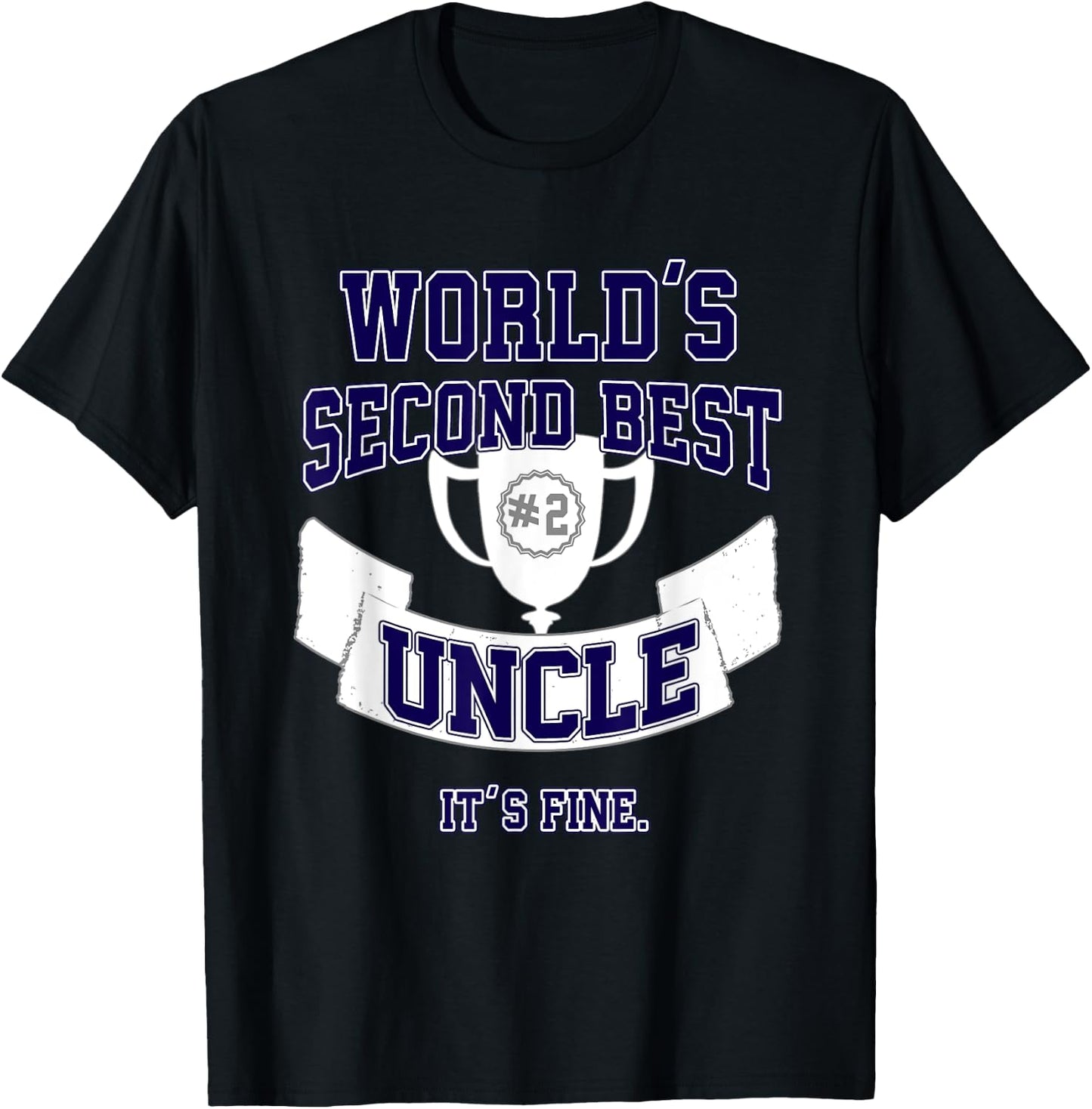 Funny Uncle , Second Best Trophy Gift T-Shirt - T-Shirt | Black