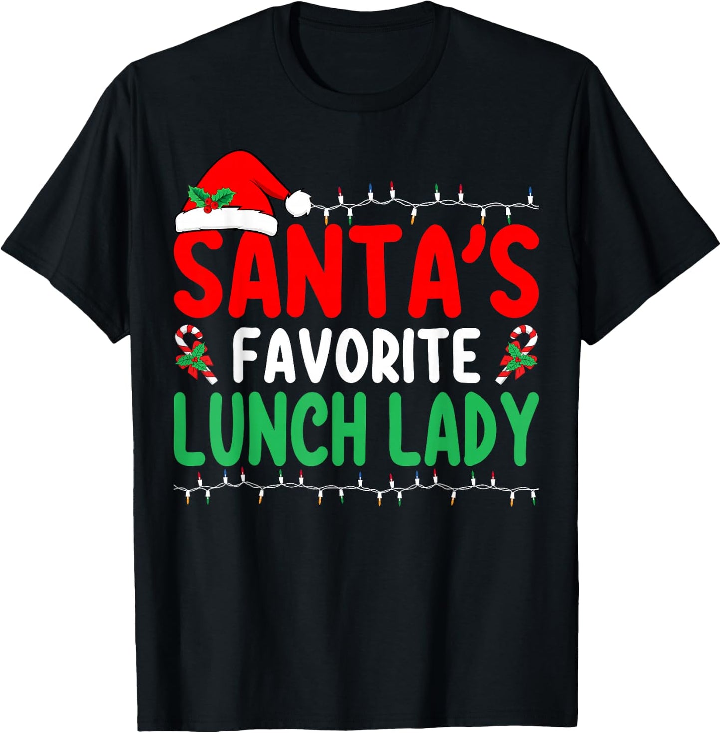 Santa's Favorite Lunch Lady Xmas Cafeteria Worker Christmas T-Shirt - T-Shirt | Black