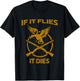 If It Flies It Dies Funny Duck Hunter T-Shirt - T-Shirt | Black