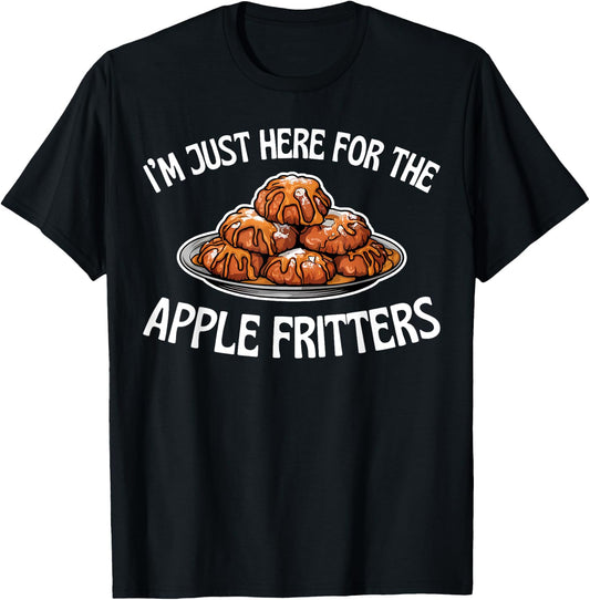 I'm Just Here for the Apple Fritters Funny Food Lover Saying T-Shirt - T-Shirt | Black