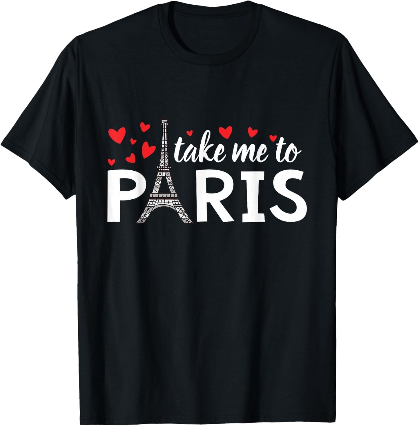 Take Me To Paris Eiffel Tower T-Shirt - T-Shirt | Black
