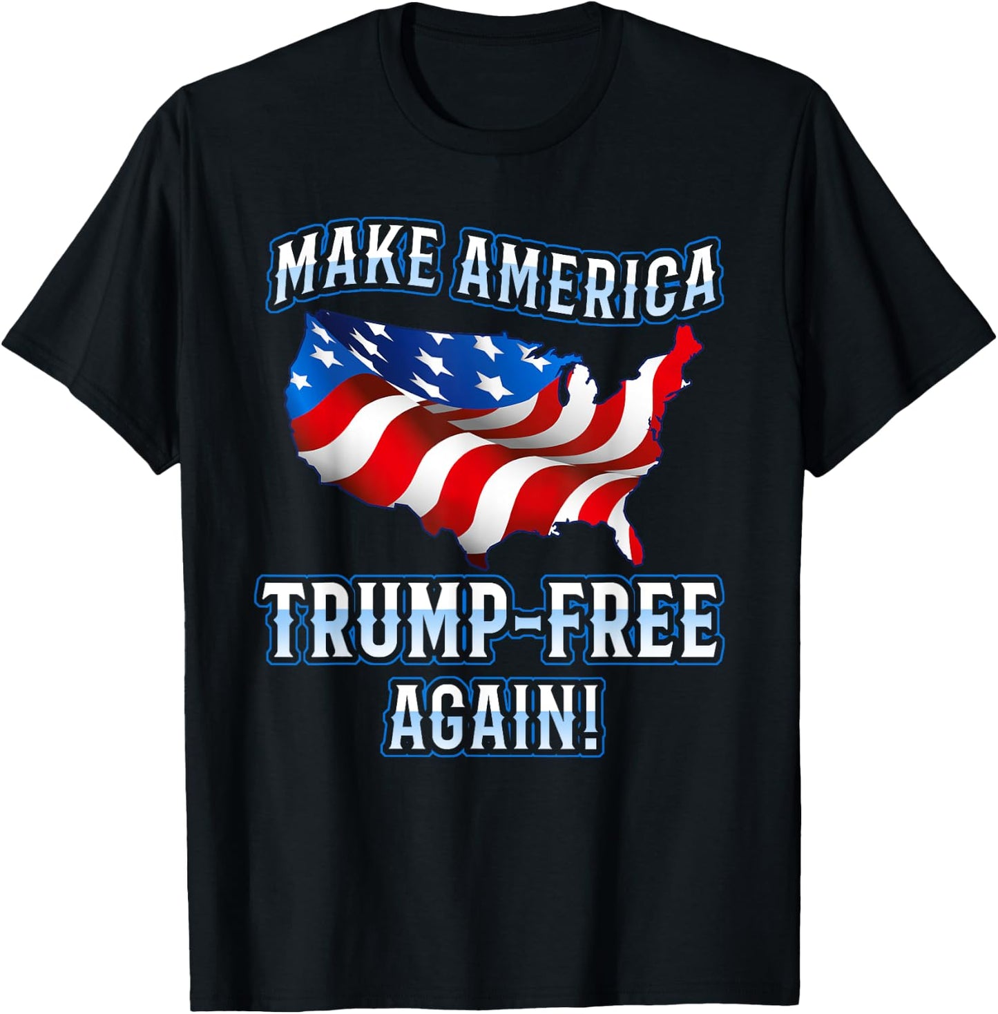 Make America Trump Free Again Democrat Gift T-Shirt - T-Shirt | Black