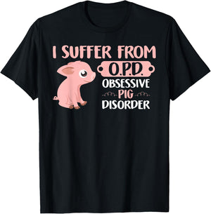 Funny Farm Life Pig Lovers T Shirt: Suffer From OPD Gift T-Shirt - T-Shirt | Black