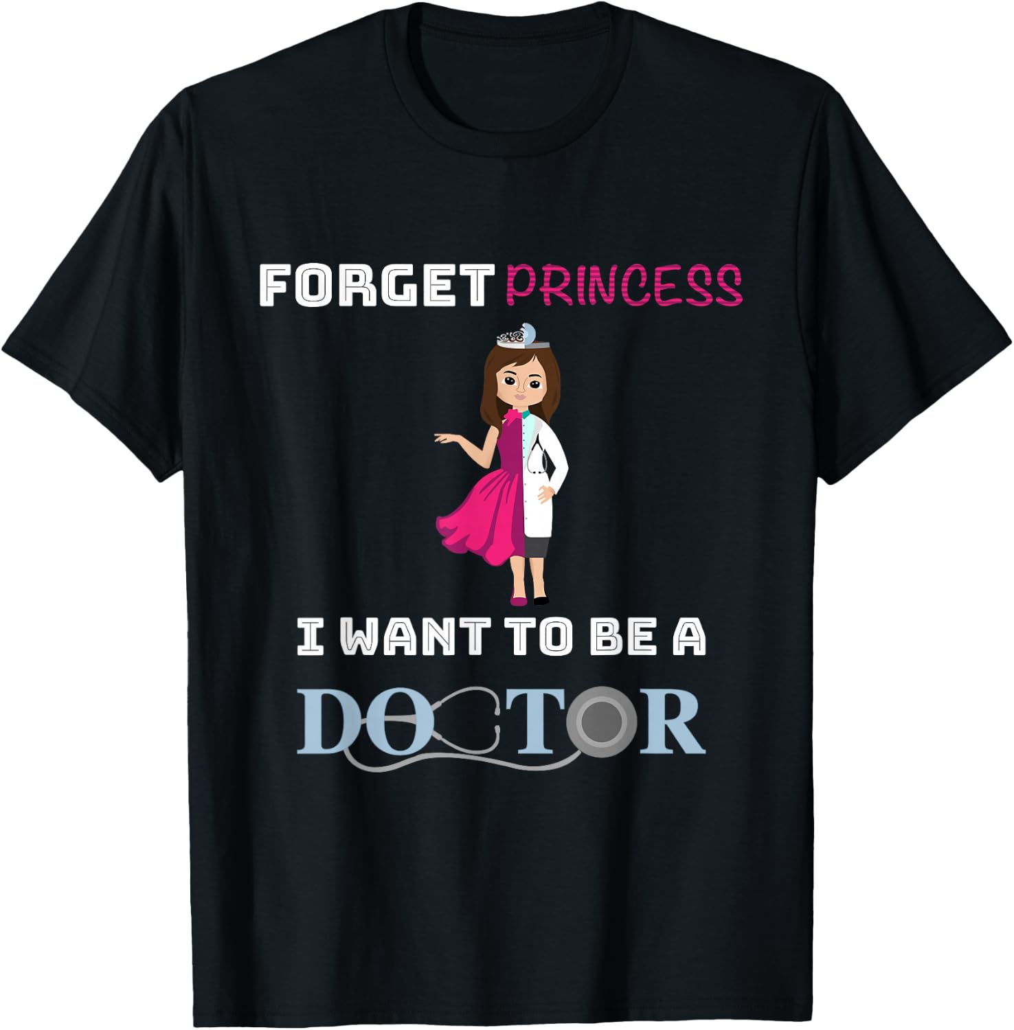 Funny Girl Doctor Shirt I Want To Be A Doctor Gift T-Shirt - T-Shirt | Black