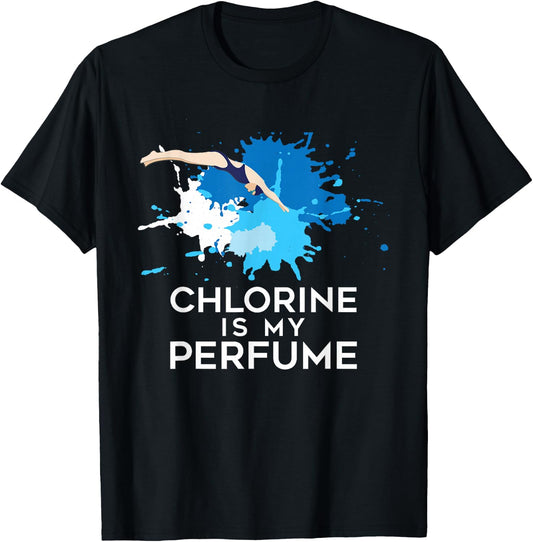 Chlorine Is My Perfume - Swimming & Swimmer T-Shirt - T-Shirt | Black