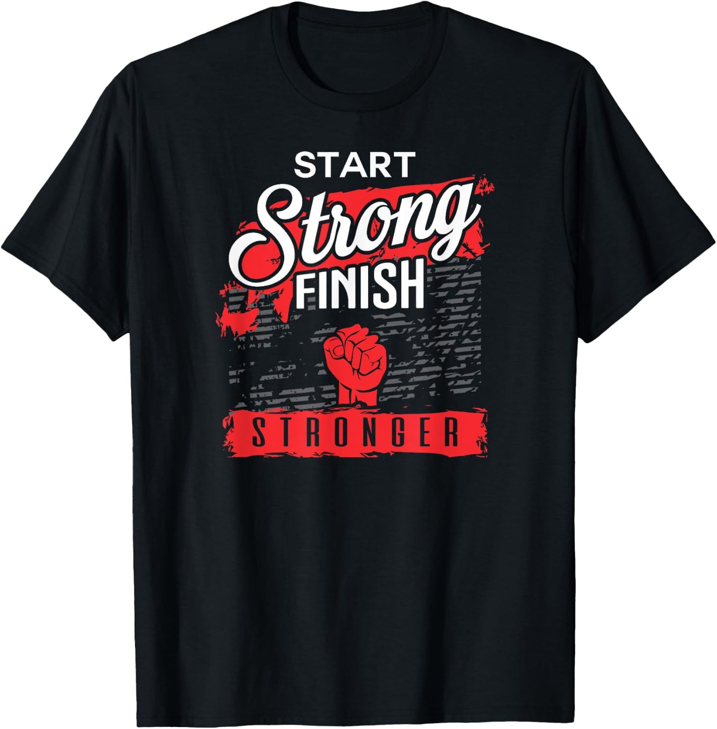 Start Strong Finish Stronger Gym Workout Cool Awesome T-Shirt - T-Shirt | Black