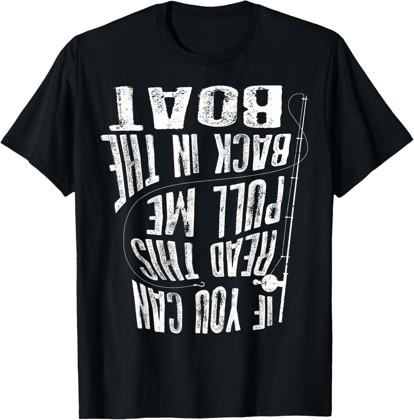 Cute If You Can Read This Pull Me Back In The Boat Gift T-Shirt - T-Shirt | Black