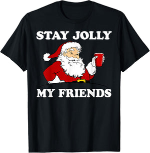 Santa Stay Jolly My Friends Christmas T-Shirt - T-Shirt | Black