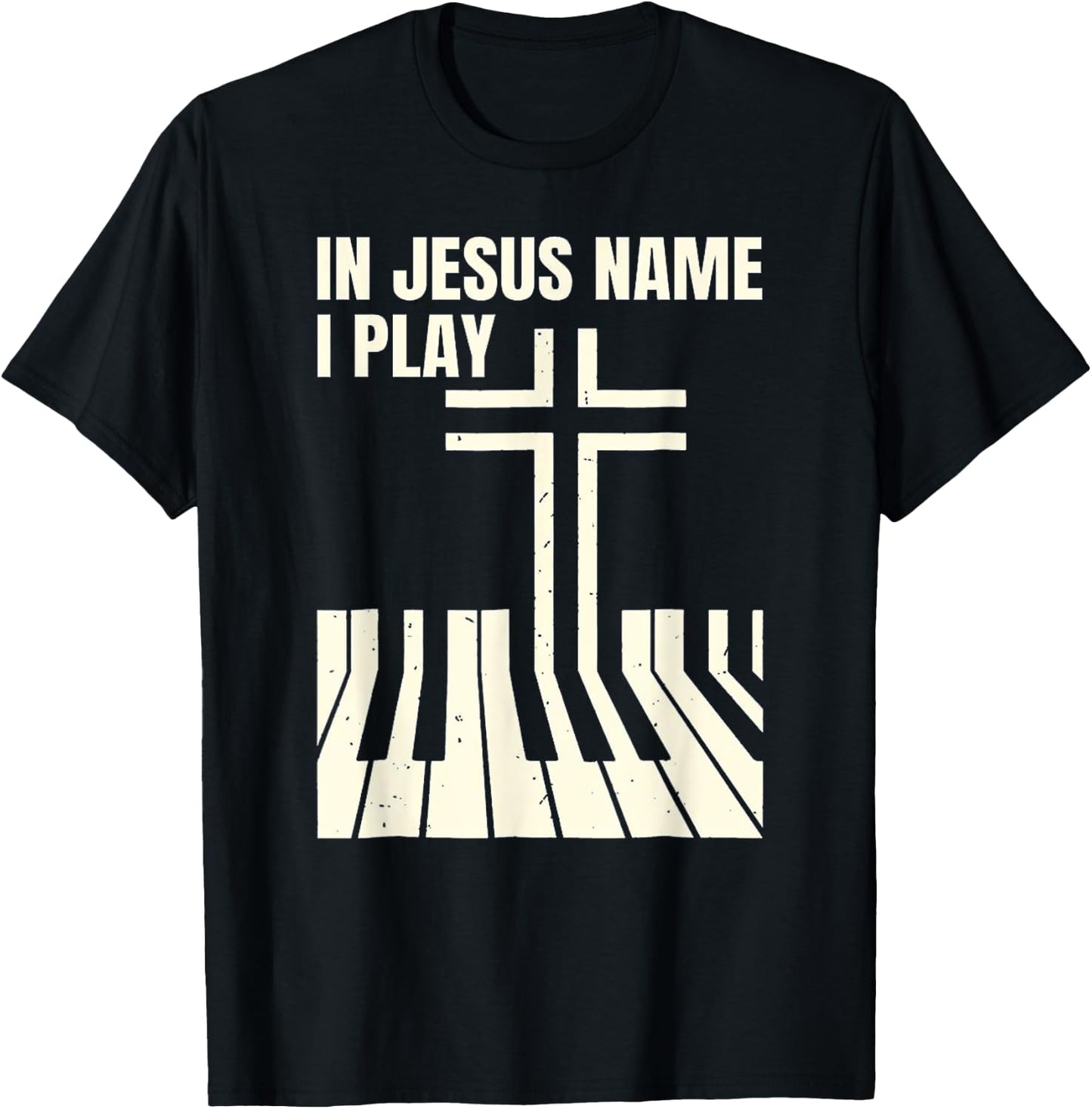 In Jesus Name i play Piano Awesome, Peace free Love T-Shirt - T-Shirt | Black
