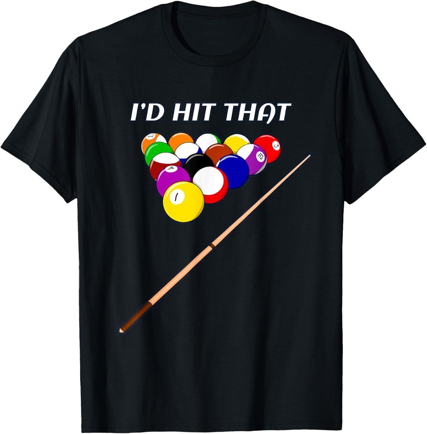 Funny I'd Hit That Pool Hall Shark Billiards Player Hustler T-Shirt - T-Shirt | Black