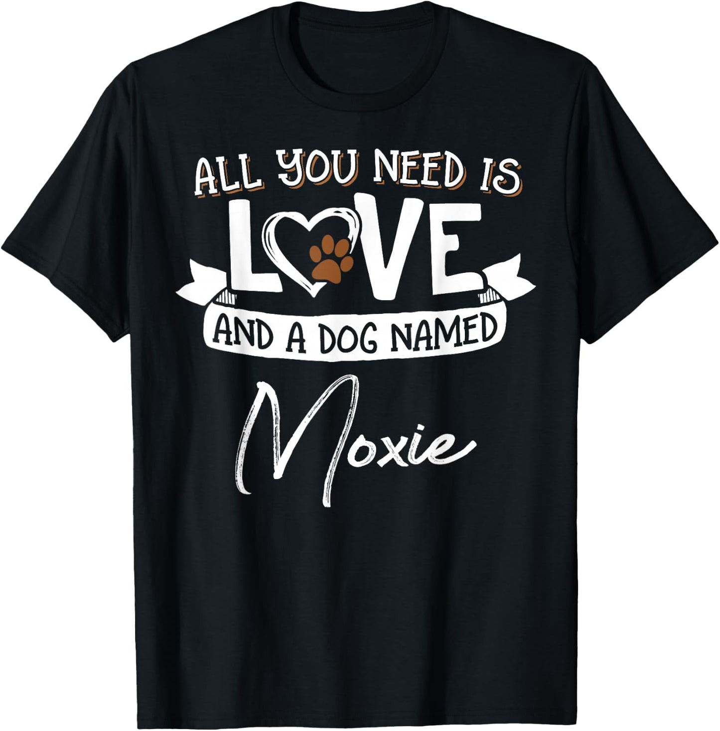 Cute Dog Named Moxie Shirt and Men T-Shirt - T-Shirt | Black