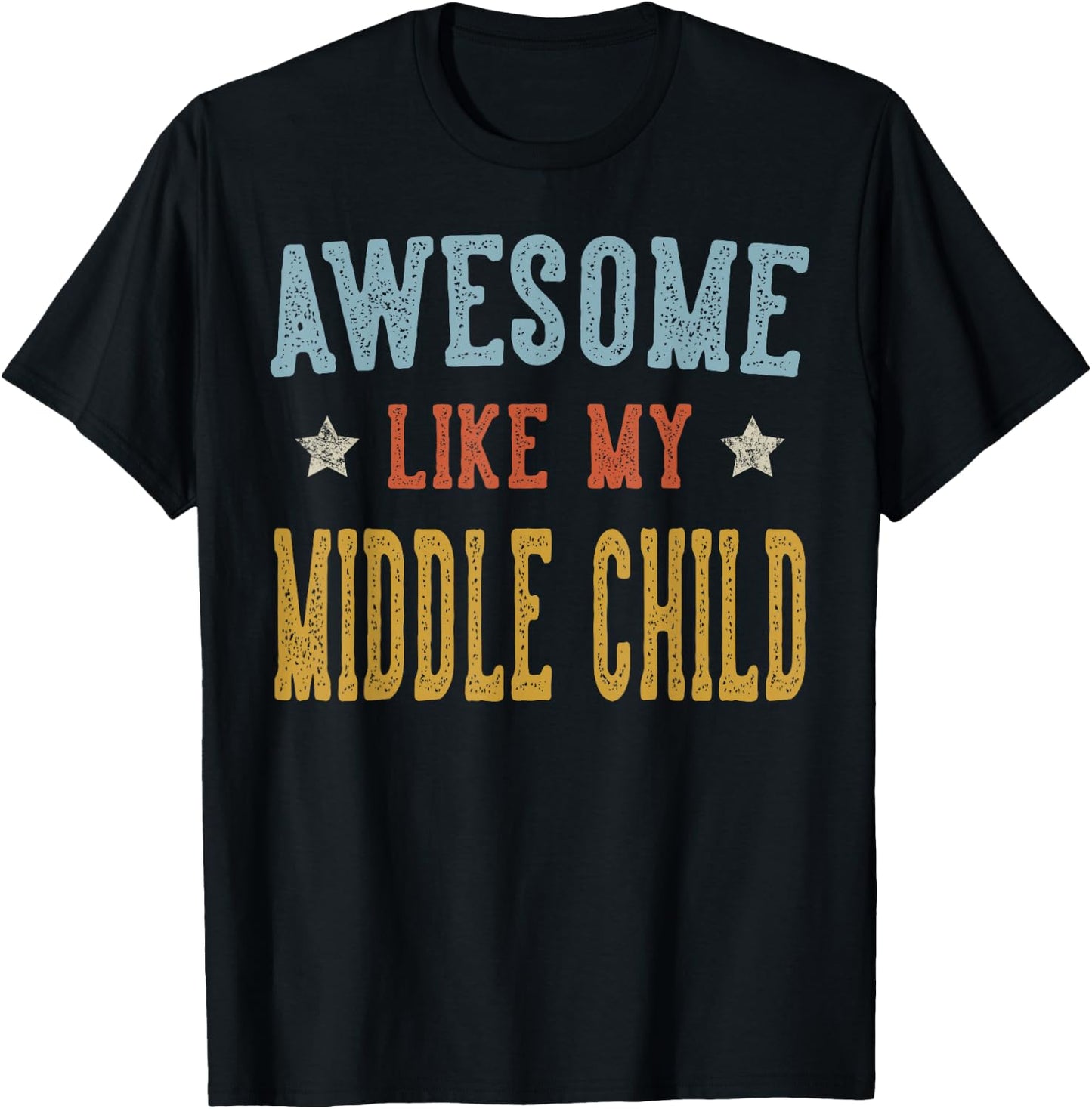 Awesome Like My Middle Child Retro Vintage T-Shirt - T-Shirt | Black
