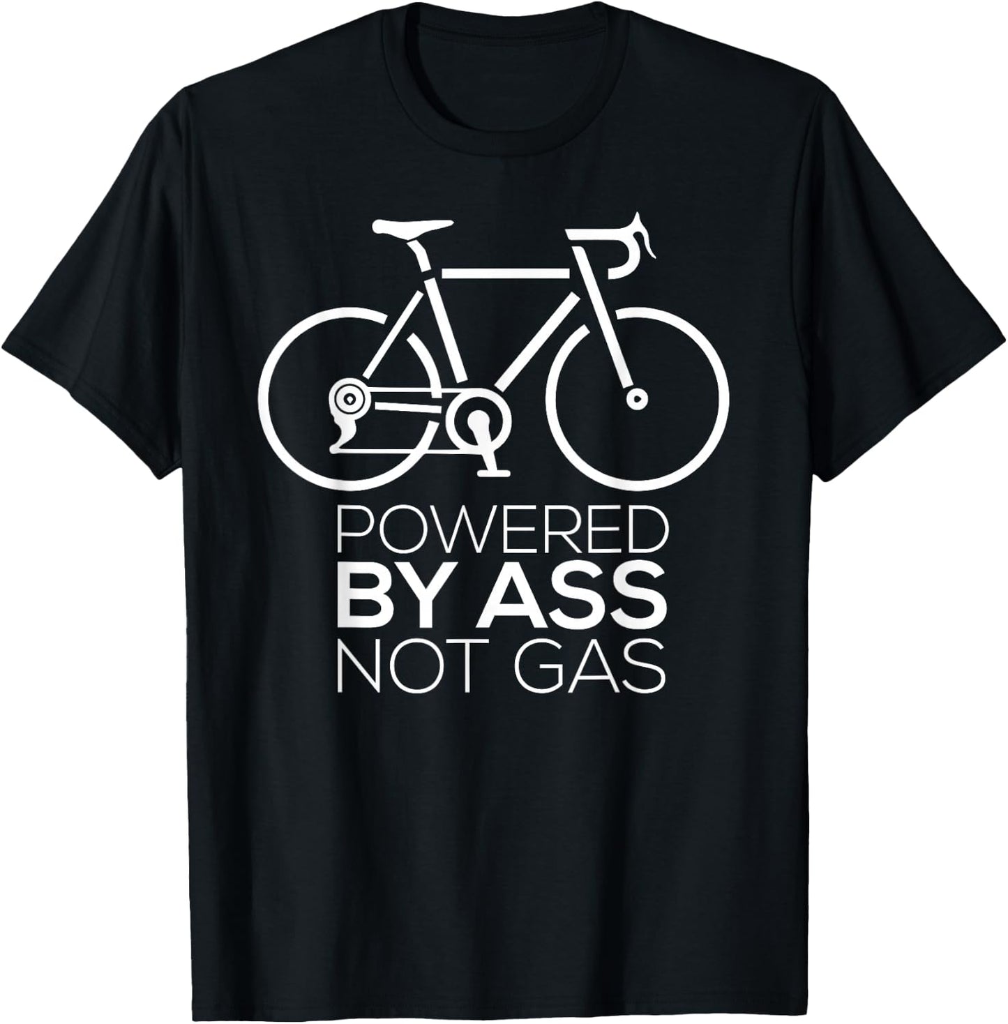 Powered By Ass Not Gas Funny Bicycle Environment Bike Shirt T-Shirt - T-Shirt | Black