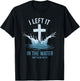 Christian Baptism I Left It In Water Matthew 28:19 Cross T-Shirt - T-Shirt | Black