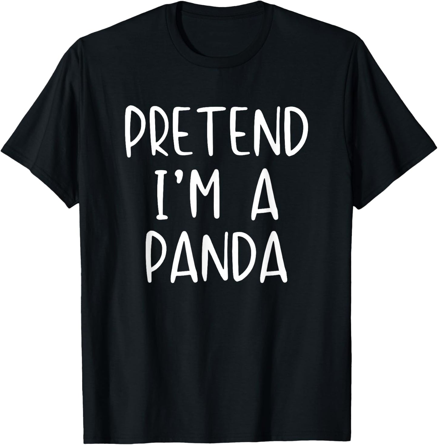 Pretend I'm A Panda Costume Halloween Funny Simple Adult Kid T-Shirt - T-Shirt | Black