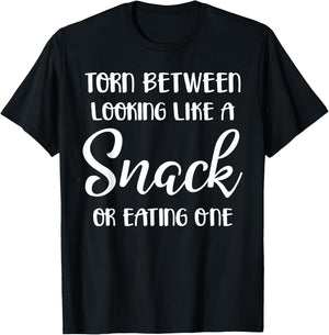 Torn Between Looking Like a Snack or Eating One T-Shirt - T-Shirt | Black