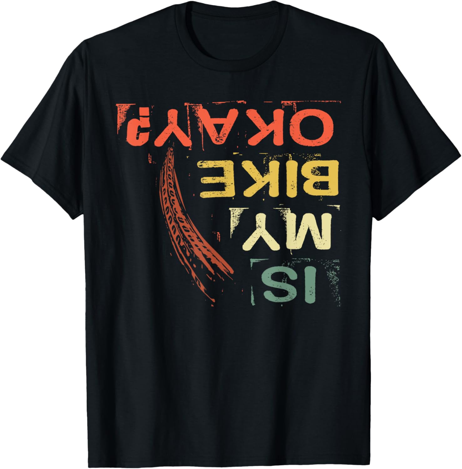 Bike Crash Is My Bike Okay Funny Cycling Humor MTB T-Shirt - T-Shirt | Black