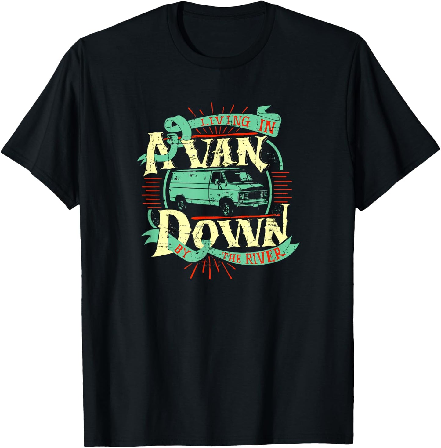 Living In A Van Down By The River Shirt - Van Life T-Shirt - T-Shirt | Black