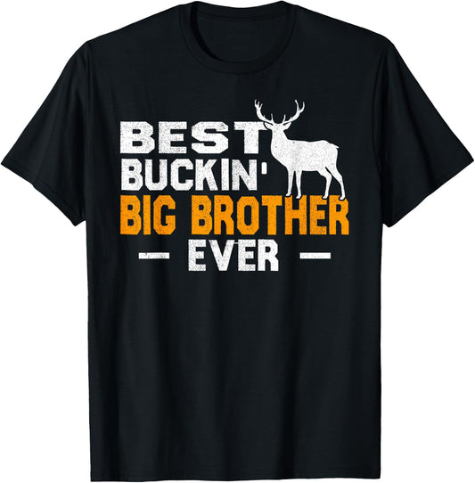 Best Buckin' Big Brother Ever Shirt Deer Hunting Fathers Day T-Shirt - T-Shirt | Black