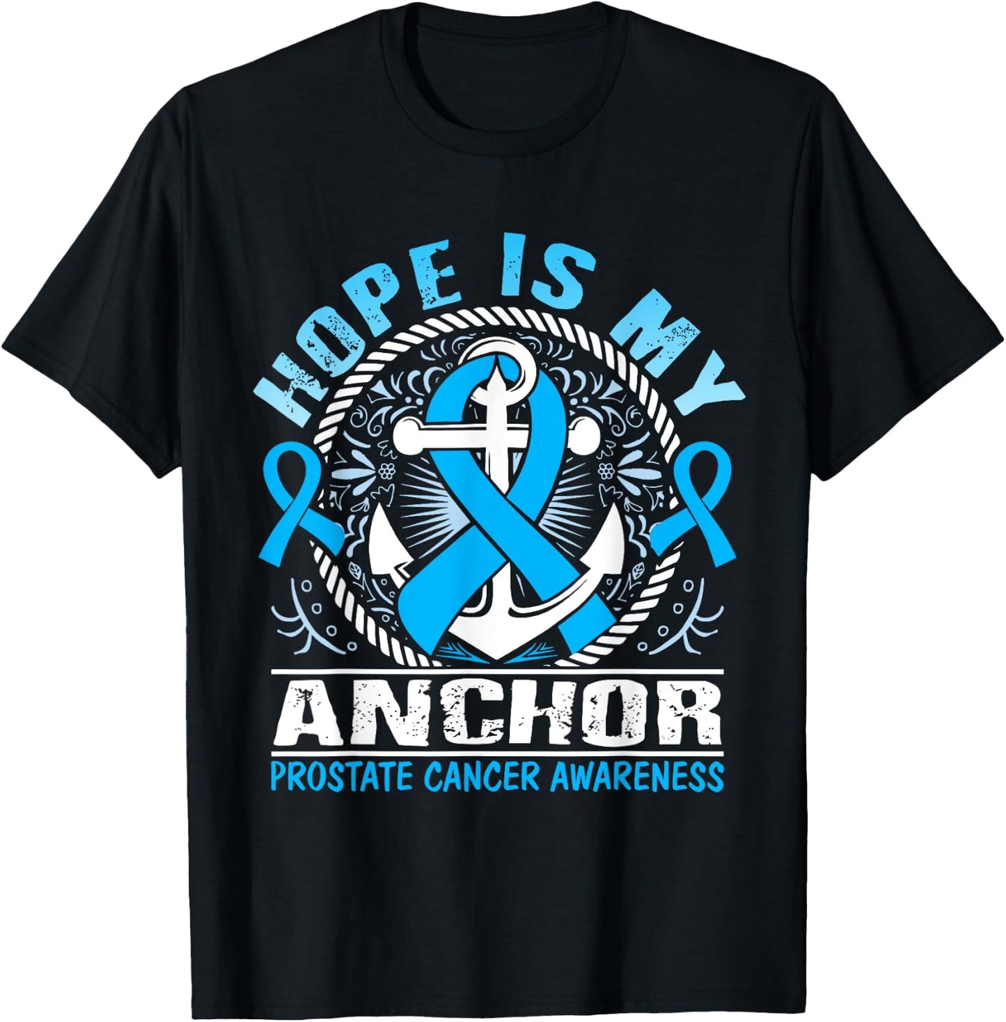 Hope is my Anchor Prostate Cancer Awareness T-Shirt - T-Shirt | Black