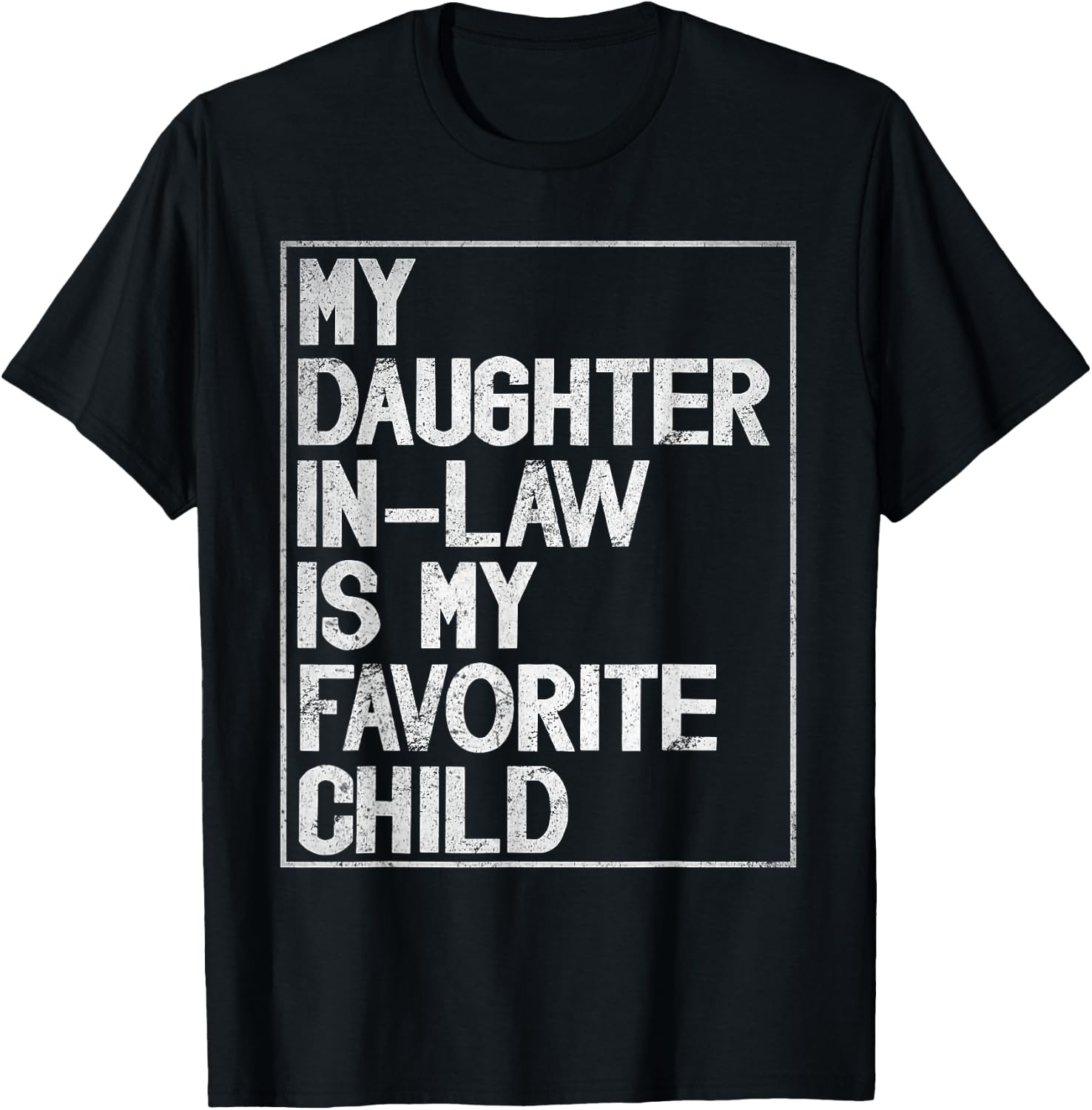 My Daughter in Law is My Favorite Child Retro Vintage T-Shirt - T-Shirt | Black